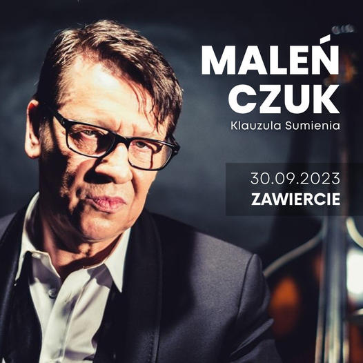 Maciej Maleńczuk w Zawierciu