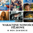 Wakacyjne nowości filmowe