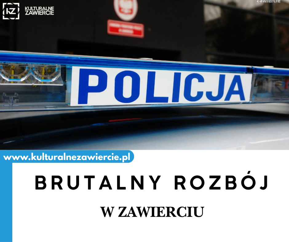 Brutalny rozbój w Zawierciu